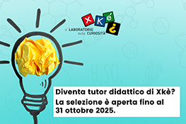 Aperto il bando per diventare tutor di Xké? Il laboratorio della curiosità